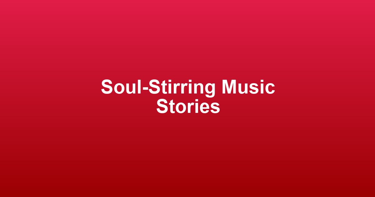 Soul-Stirring Music Stories (감성을 자극하는 음악 이야기)